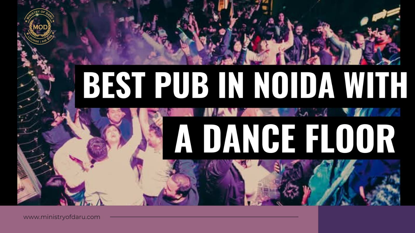 Best Pub in Noida with a Dance Floor for Nightlife Lovers