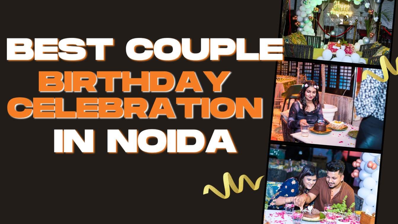 Best Couple Birthday Celebration Places in Noida – Make It Magical at Ministry of Daru