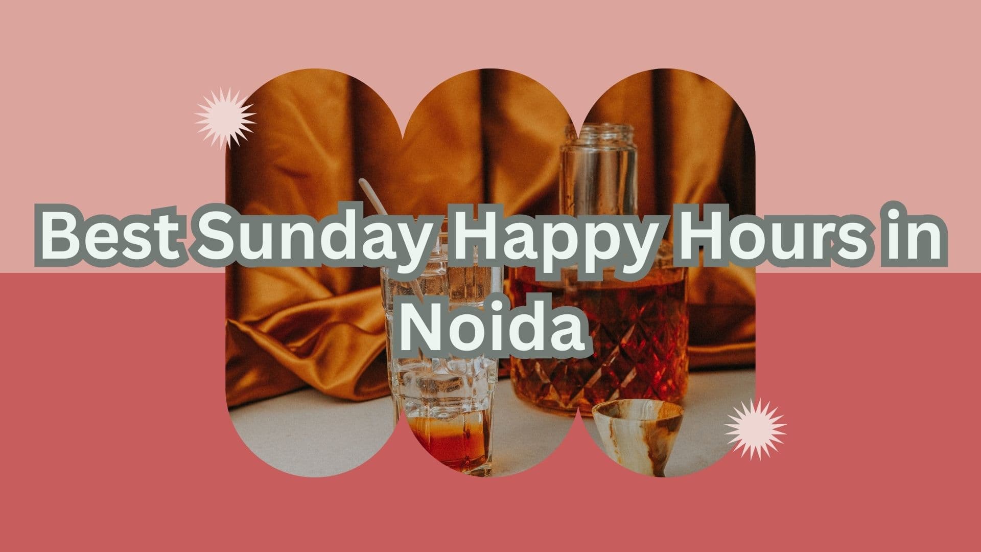 Best Sunday Happy Hours Offer in Noida Near You