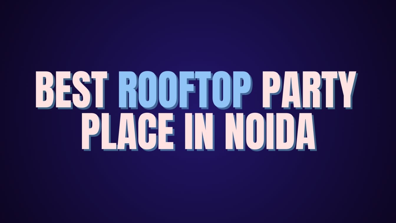 Best Rooftop Party Place in Noida: Discover Ministry of Daru’s Unmatched Vibe