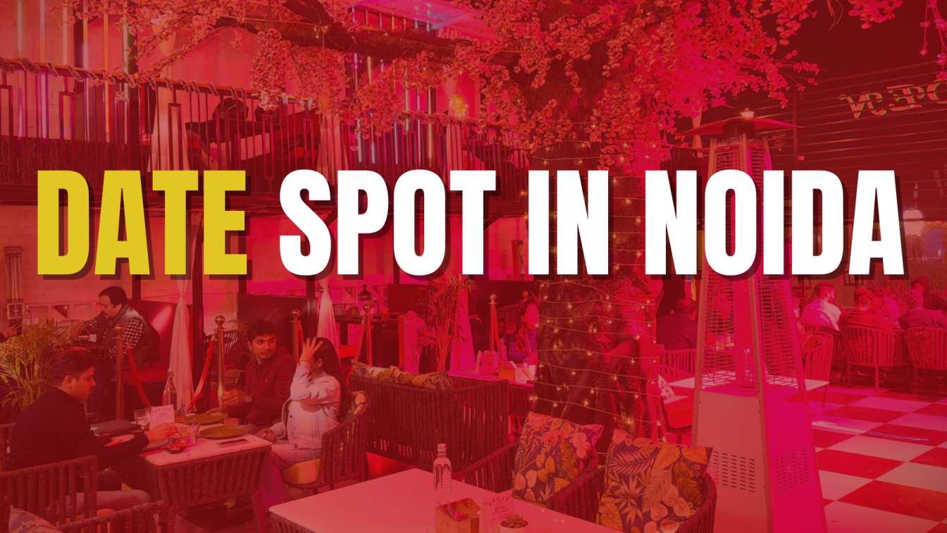 Best Date Spot in Noida with Affordable Price | Romantic Restaurant In Noida