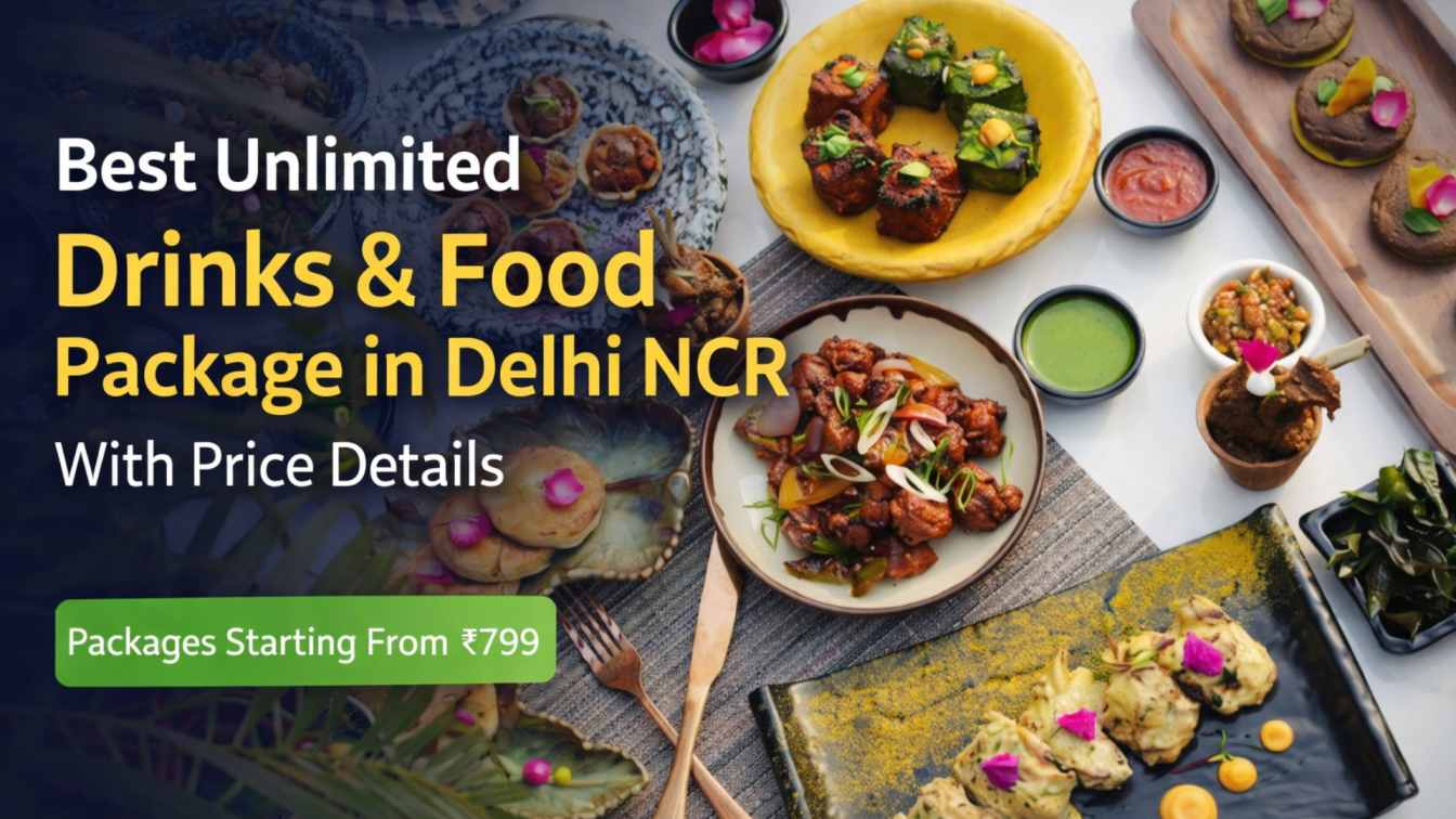 Best Unlimited Drinks and Food Package in Delhi NCR with Price Details