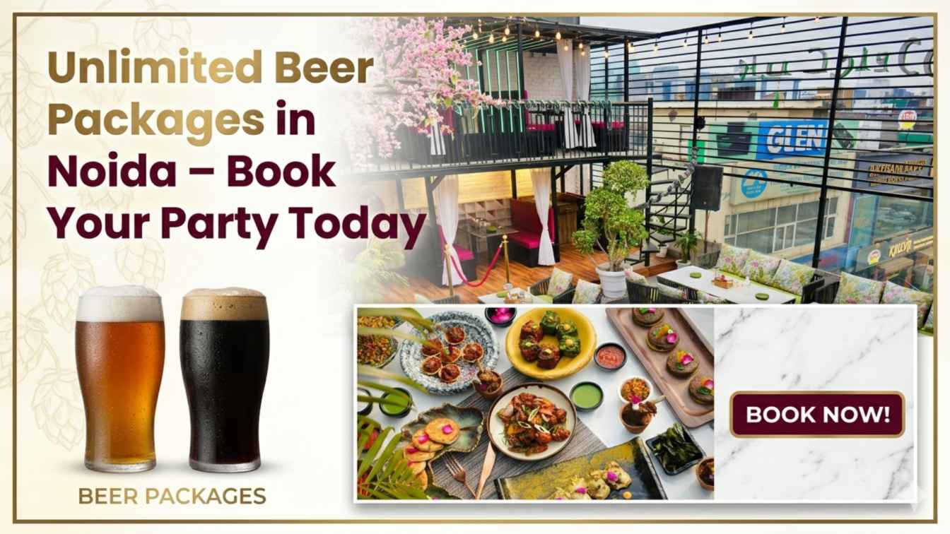 Unlimited Beer Packages in Noida – Book Your Party Today