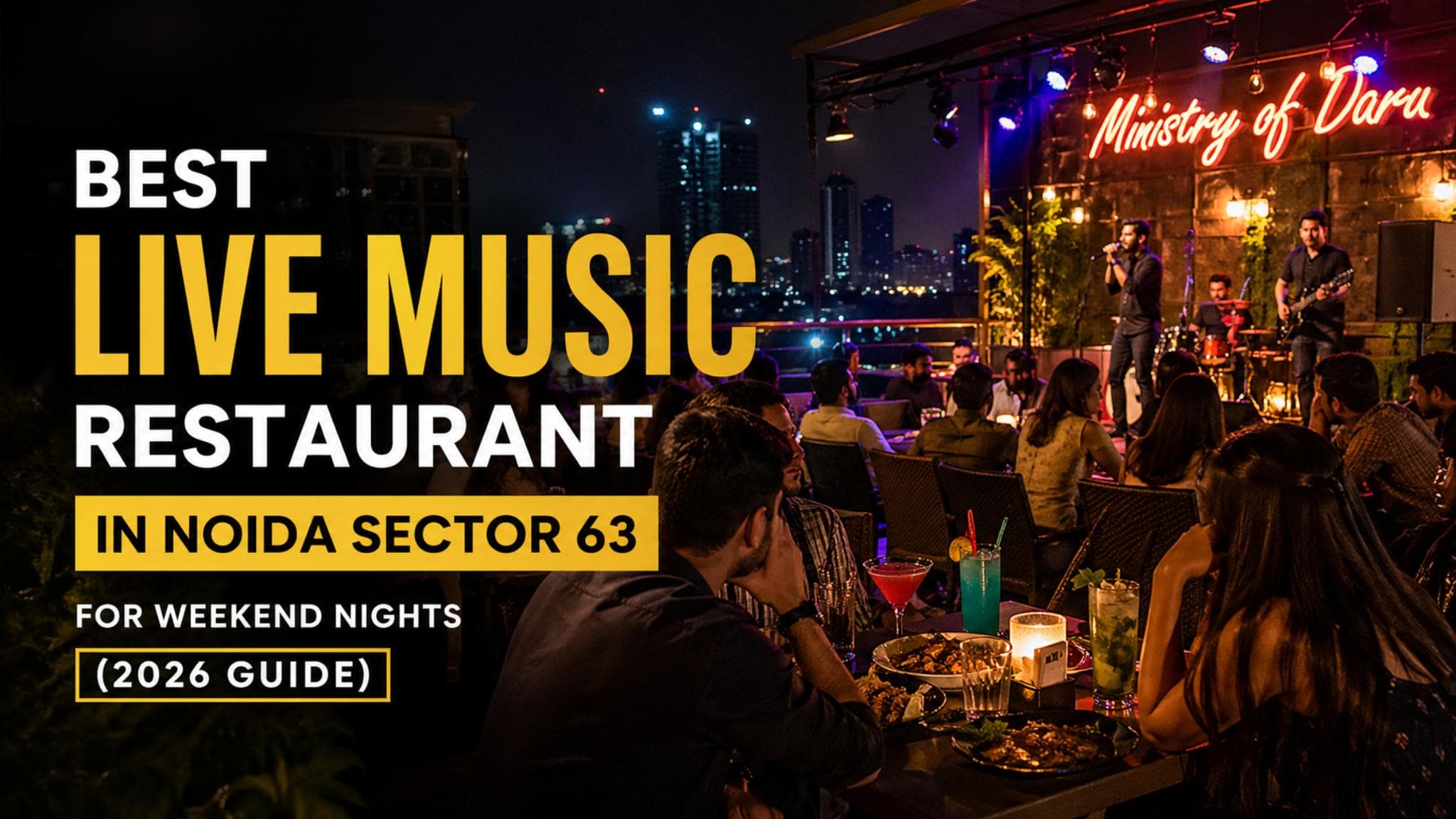 Best Live Music Restaurant in Noida Sector 63 for Weekend Nights (2026 Guide)