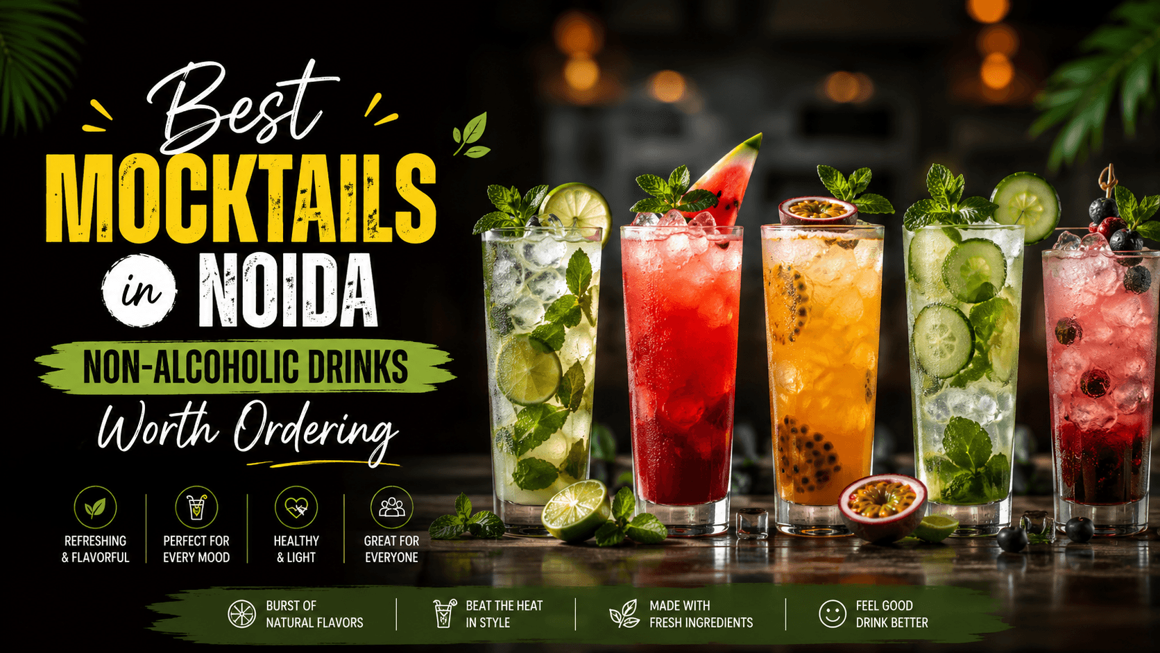 Best Mocktails in Noida: Non-Alcoholic Drinks Worth Ordering