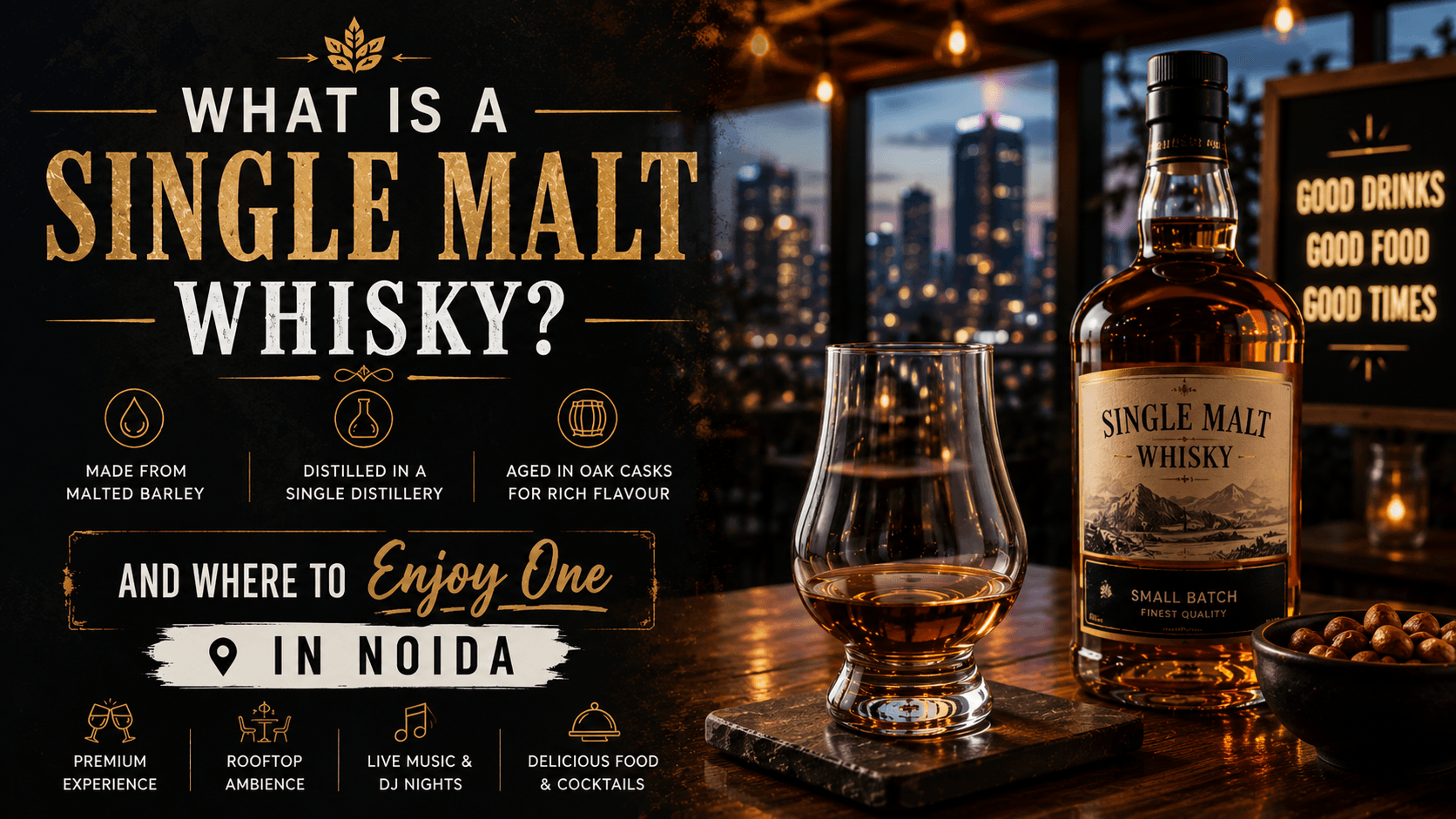 What is a Single Malt Whisky? And Where to Enjoy One in Noida